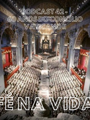 42. 60 Anos do Concílio Vaticano II