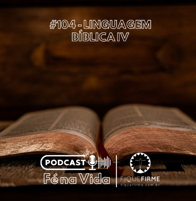104. Linguagem Bíblica IV 104. Linguagem Bíblica IV