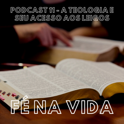 11. A Teologia e seu acesso aos Leigos 11. A Teologia e seu acesso aos Leigos