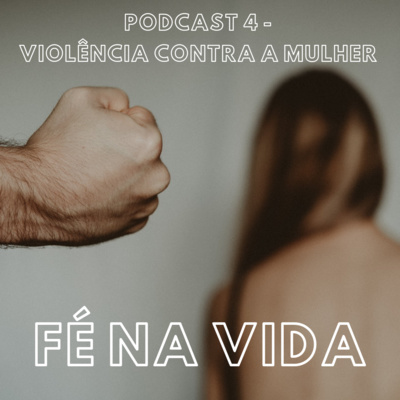 4.Violência contra a mulher 4.Violência contra a mulher