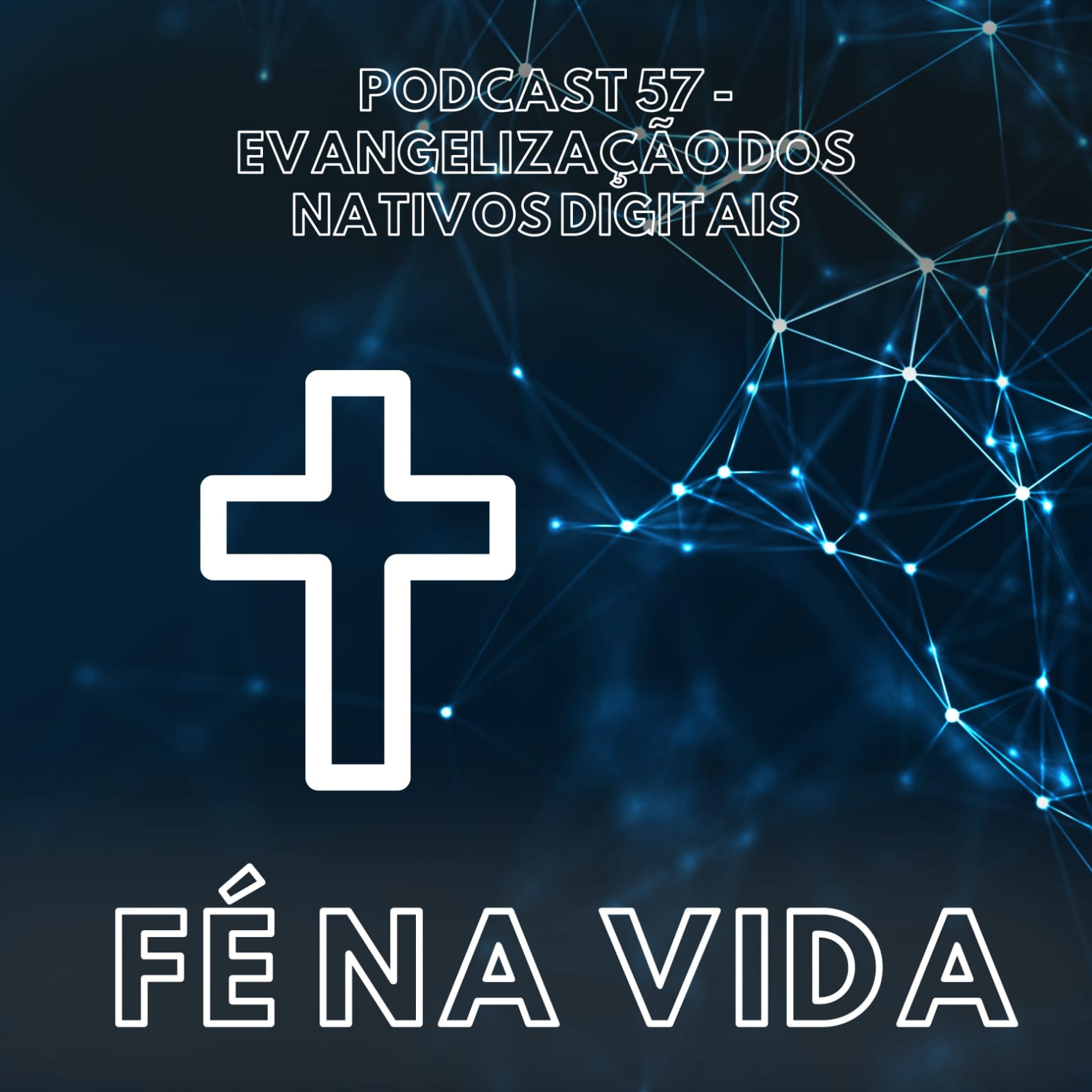 57. Evangelização dos Nativos Digitais 57. Evangelização dos Nativos Digitais